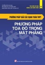 Phương Pháp Giải Các Dạng Toán THPT – Phương Pháp Tọa Độ Trong Mặt Phẳng