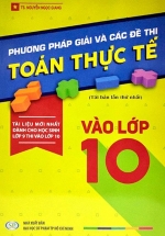Phương Pháp Giải và Các Đề Thi Toán Thực Tế vào lớp 10