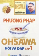 Phương pháp Ohsawa Hỏi Và Đáp – Tập 1