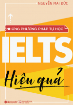 Những Phương Pháp Tự Học IELTS Hiệu Quả (Tái Bản 2019)