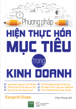 Phương Pháp Hiện Thực Hóa Mục Tiêu Trong Kinh Doanh