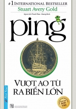 Ping – Vượt Ao Tù Ra Biển Lớn