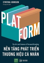 PLATFORM – Nền Tảng Phát Triền Thương Hiệu Cá Nhân