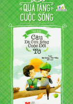 Quà Tặng Cuộc Sống – Tình Bạn – Cậu Đã Cứu Sống Cuộc Đời Tớ (Tái Bản 2018)
