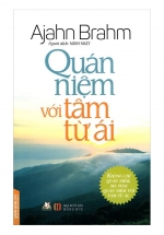 Quán Niệm Với Tâm Từ Ái