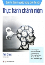 Quản Trị Doanh Nghiệp Trong Thời Đại Mới – Thực Hành Chánh Niệm