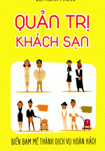 Quản Trị Khách Sạn – Biến Đam Mê Thành Dịch Vụ Hoàn Hảo