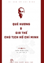 Di Sản Hồ Chí Minh – Quê Hương Và Gia Thế Chủ Tịch Hồ Chí Minh