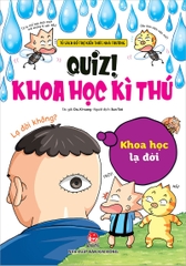 Quiz! Khoa học kì thú – Khoa học lạ đời