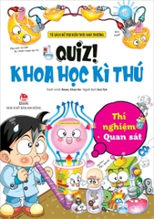 Quiz! Khoa học kì thú – Thí nghiệm – Quan sát