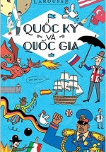 Quốc Kỳ Và Quốc Gia – Bách Khoa Thư Larousse