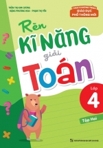 Rèn Kĩ Năng Giải Toán Lớp 4 – Tập 2 (Theo Chương Trình GDPT Mới)