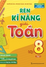 Rèn Kĩ Năng Giải Toán Lớp 8 – Tập 1 (Theo Chương Trình GDPT Mới)