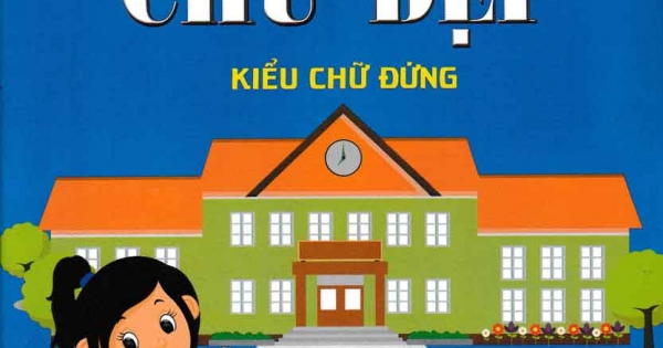 Rèn Luyện Chữ Đẹp – Kiểu Chữ Đứng