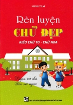 Rèn Luyện Chữ Đẹp – Kiểu Chữ To – Chữ Hoa