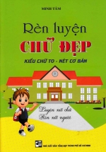 Rèn Luyện Chữ Đẹp – Kiểu Chữ To – Nét Cơ Bản