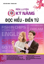 Rèn Luyện Kĩ Năng Đọc Hiểu – Điền Từ
