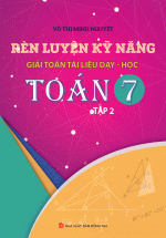 Rèn Luyện Kĩ Năng Giải Toán Tài Liệu Dạy-Học Toán 7 Tập 2
