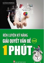 Rèn Luyện Kỹ Năng Giải Quyết Vấn Đề Trong 1 Phút