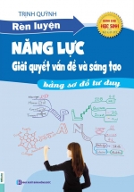 Rèn Luyện Năng Lực Giải Quyết Vấn Đề Và Sáng Tạo Bằng Sơ Đồ Tư Duy (Tặng Sổ Viết Mindmap)