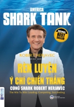 Rèn Luyện Ý Chí Chiến Thắng Cùng Shark Robert Herjavec (The Will To Win)