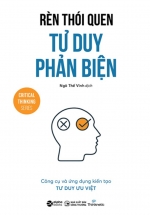 Rèn Thói Quen Tư Duy Phản Biện