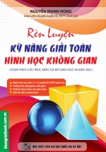 Rèn Luyện Kỹ Năng Giải Toán Hình Học Không Gian – Phương Pháp Tự Luận