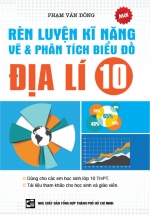 Rèn Luyện Kỹ Năng Vẽ & Phân Tích Biểu Đồ Địa Lí 10