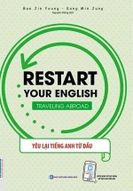 Restart Your English – Traveling Abroad – Yêu Lại Tiếng Anh Từ Đầu