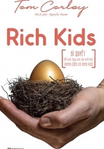 Rich Kids – Bí Quyết Để Nuôi Dạy Con Cái Trở Nên Thành Công Và Hạnh Phúc