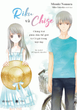 Riku và Chise – Chàng Trai Phân Chia Thế Giới Và Cô Gái Trong Biệt Thự
