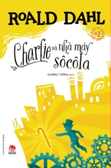 roald dahl charlie va nha may socola a4875bf2d6c440d4bd1024288fb6ada2 - Tuyển Chọn Sách Hay