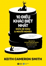 10 Điều Khác Biệt Nhất Giữa Kẻ Giàu Và Người Nghèo