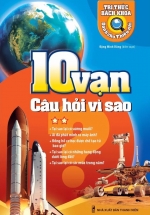 10 Vạn Câu Hỏi Vì Sao – Tập 2