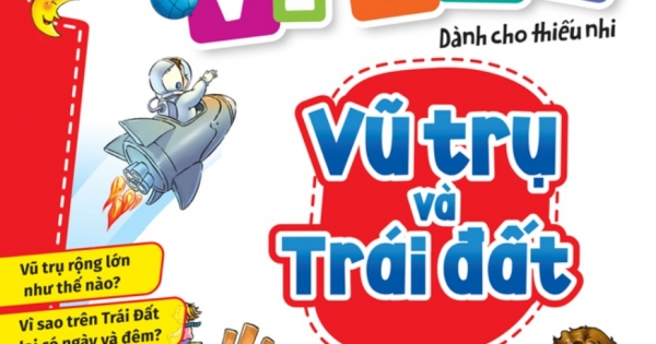 10 Vạn Câu Hỏi Vì Sao – Vũ Trụ Và Trái Đất