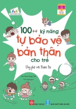 100++ Kỹ Năng Tự Bảo Vệ Bản Thân Cho Trẻ – Ứng Phó Với Thiên Tai