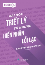 100 Trích Dẫn Thần Thánh – Bài Học Triết Lý Từ Những Hiền Nhân Lỗi Lạc
