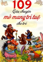 109 Câu Chuyện Mở Mang Trí Tuệ Cho Trẻ