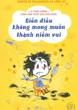 15 Tình Huống Cùng Con Vượt Qua Khó Khăn – Biến Điều Không Mong Muốn Thành Niềm Vui