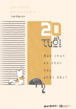 20 Tuổi – Bạn Chọn An Nhàn Hay Phấn Đấu?