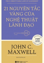 21 Nguyên Tắc Vàng Của Nghệ Thuật Lãnh Đạo