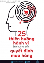 25 Thiên Hướng Hành Vi Ảnh Hưởng Đến Quyết Định Mua Hàng