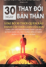 30 Ngày Thay Đổi Bản Thân – Loại Bỏ 30 Thói Quen Xấu Đánh Cắp Thời Gian Của Bạn – Tập 2