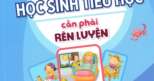 30 Thói Quen Học Sinh Tiểu Học Cần Phải Rèn Luyện