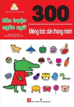 300 Miếng Bóc Dán Thông Minh – Rèn Luyện Ngôn Ngữ