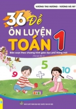 36 Đề Ôn Luyện Toán 1 (Biên Soạn Theo Chương Trình GDPT Mới) – ND
