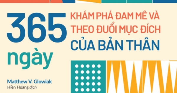 365 Ngày Khám Phá Đam Mê Và Theo Đuổi Mục Đích Của Bản Thân