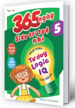 365 Ngày Siêu Trí Tuệ Nhí – Phát Triển Tư Duy Logic IQ Cho Trẻ Em 5