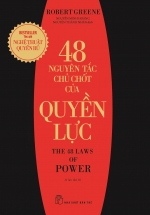 48 Nguyên Tắc Chủ Chốt Của Quyền Lực