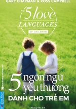 5 Ngôn Ngữ Yêu Thương – Dành Cho Trẻ Em